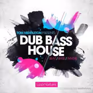 Loopmasters Tom Middleton Dub Bass House [MULTiFORMAT]