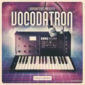 Loopmasters Vocodatron [MULTiFORMAT]