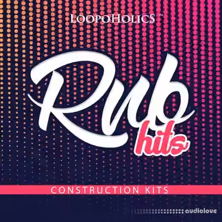 Loopoholics RnB Hits: Construction Kits [WAV, MiDi]