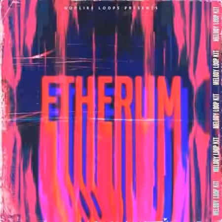 Loops 4 Producers Etherum Melody Loop Kit [WAV]