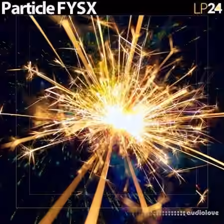 LP24 Audio Particle FYSX [WAV]
