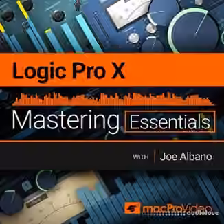 macProVideo Logic Pro X 105 Mastering Essentials [TUTORiAL]