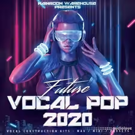 Mainroom Warehouse Future Vocal Pop 2020 [WAV, MiDi, Synth Presets]
