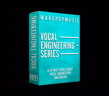 Make Pop Music Vocal Engineering Series [TUTORiAL]