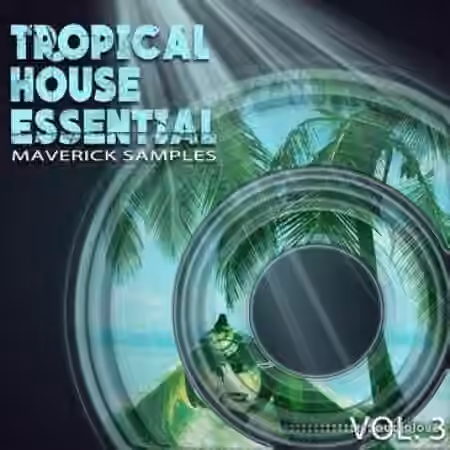 Maverick Samples Tropical House Essential Vol.3 [WAV, MiDi, AiFF]