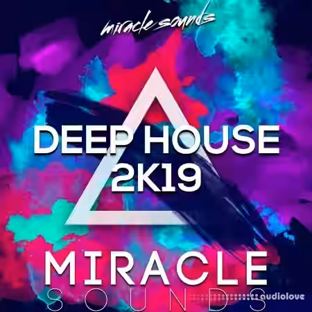 Miracle Sounds Deep House 2k19 [WAV, MiDi, Synth Presets]