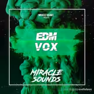 Miracle Sounds EDM VOX [WAV]