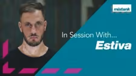Mixtank In Session With... Estiva [TUTORiAL]