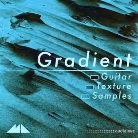 ModeAudio Gradient Guitar Texture Samples [WAV]