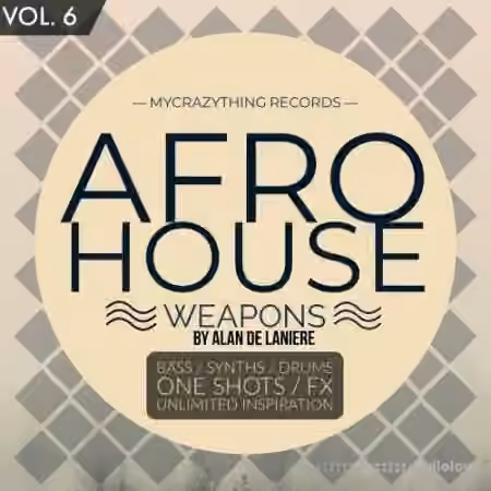Mycrazything Records Afro House Weapons 6 [WAV]