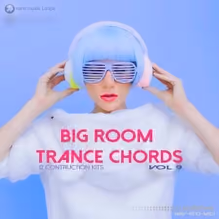 Nano Musik Loops Big Room Trance Chords Vol.9 [WAV, MiDi, REX]