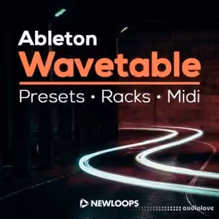 New Loops Ableton Wavetable Presets Racks and Midi [DAW Templates]