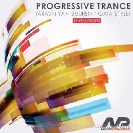 NextProducers Progressive Trance Armin Van Buuren Gaia Style [Ableton Live, DAW Templates]