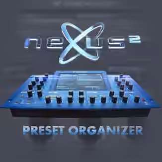 Nexus Preset Organizer for ReFX Nexus2 [WiN]