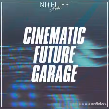 NITELIFE Audio Cinematic Future Garage [WAV]