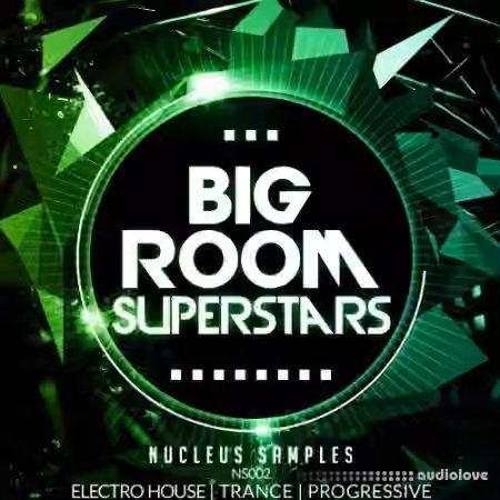 Nucleus Samples Big Room Superstars [WAV, MiDi, Synth Presets]