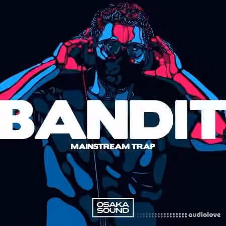 Osaka Sound Bandit Mainstream Trap [WAV]