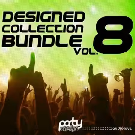 Party Design Designed Collection Bundle Vol.8 [WAV, MiDi, Synth Presets]