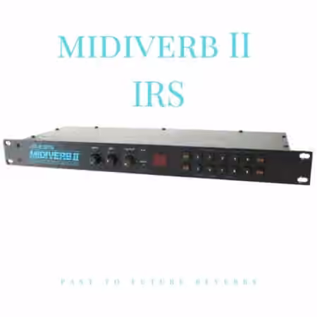 PastToFutureReverbs Alesisverb II IRS!