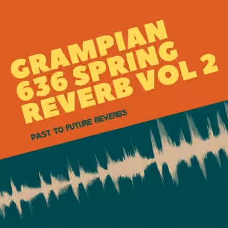 PastToFutureReverbs Grampian 636 Tube Spring Reverb Vol.2!