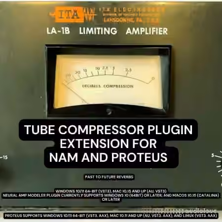 PastToFutureReverbs ITA LA-1B Tube Compressor Plugin Extension For NAM and PROTEUS!