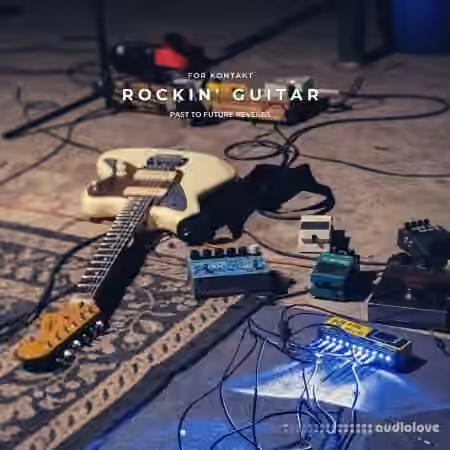 PastToFutureReverbs Rockin' Guitar [KONTAKT]