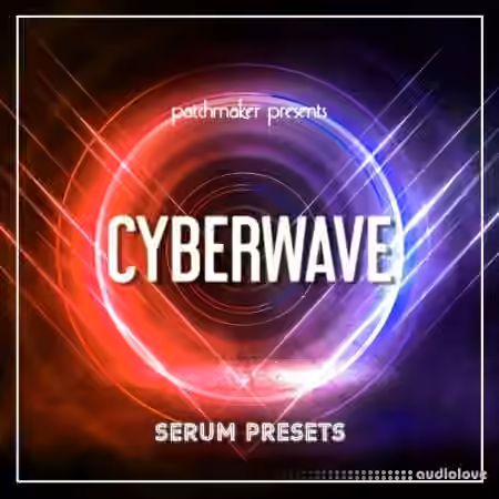 Patchmaker Cyberwave for Serum [Synth Presets]