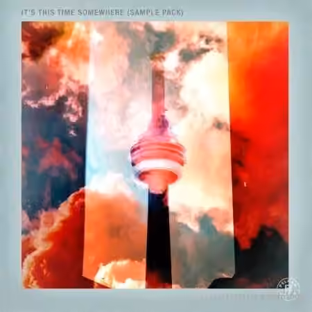 Pelham And Junior Its This Time Somewhere (Sample Pack) [WAV]