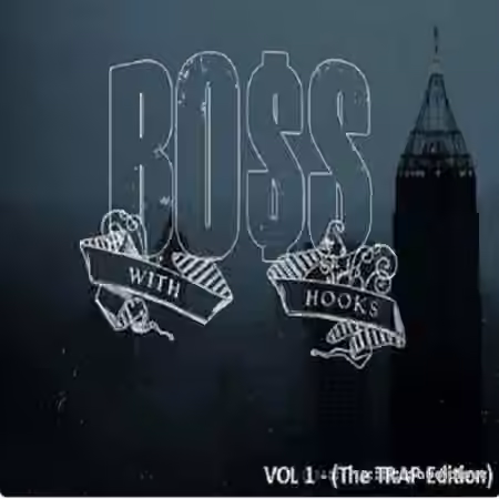 Platinum Hit Factory Boss With Hooks VOL.1 TRAP Edition [WAV]