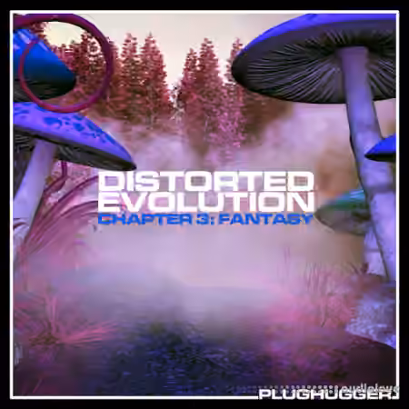 Plughugger Distorted Evolution 3 Fantasy [Synth Presets]
