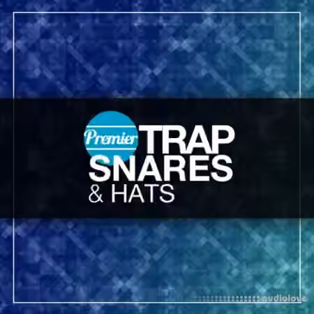 Premier Sound Bank Trap Snares and Hats [WAV]