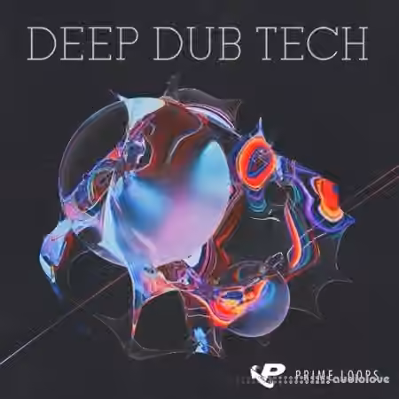 Prime Loops Deep Dub Tech [WAV, Synth Presets]