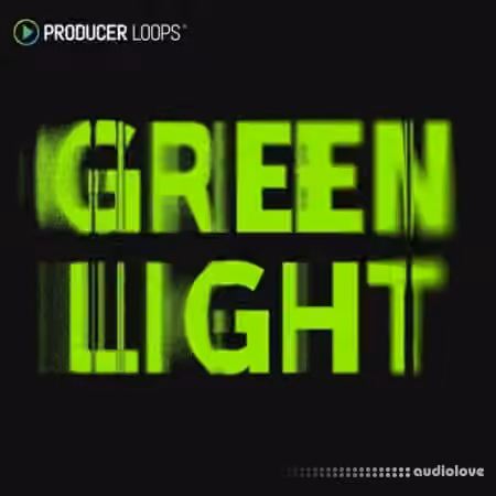Producer Loops Green Light [MULTiFORMAT]