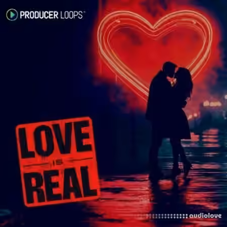 Producer Loops Love Is Real [MULTiFORMAT]
