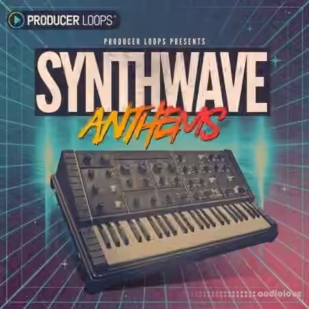 Producer Loops Synthwave Anthems [WAV, MiDi]