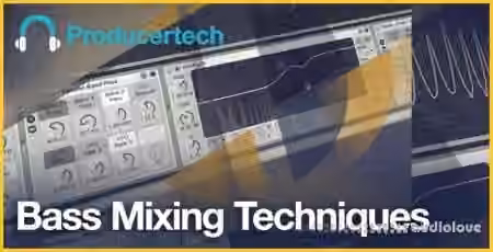 Producertech Bass Mixing Techniques [TUTORiAL]
