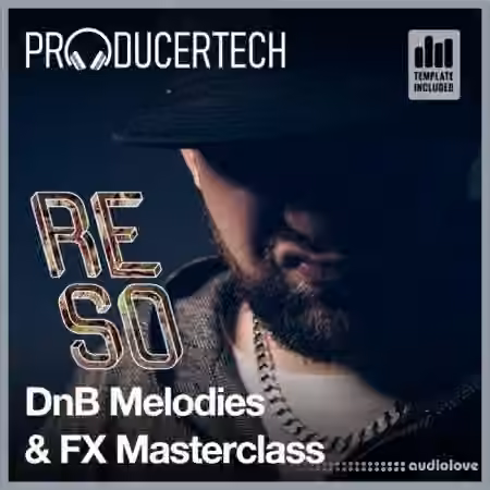 Producertech DnB Melodies and FX Masterclass [TUTORiAL]