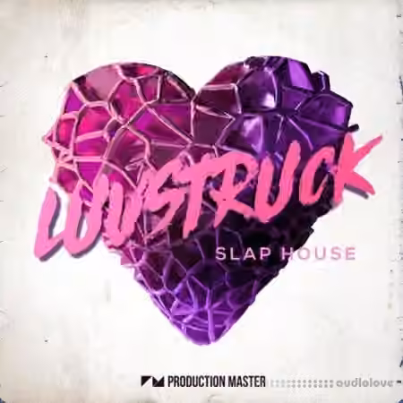 Production Master Luvstruck Slap House [WAV, Synth Presets]