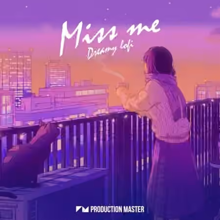 Production Master Miss Me Dreamy Lofi [WAV]
