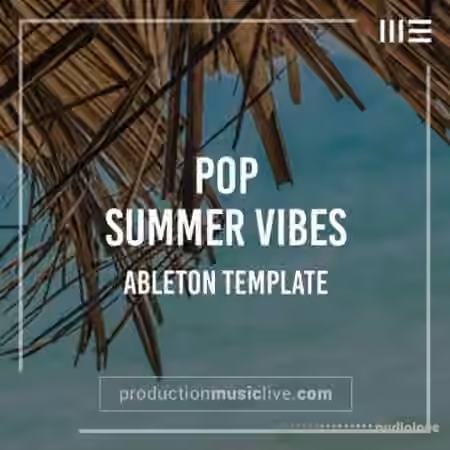 Production Music Live Summer Vibes Pop Ableton Template [DAW Templates]