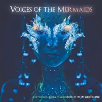 Queen Chameleon Voices Of The Mermaids [WAV]