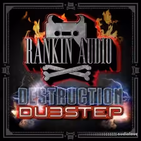 Rankin Audio Destruction Dubstep [WAV, Synth Presets]