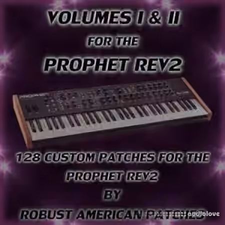Robust American Patches 128 Patches for the Prophet Rev2 (Volumes I and II) [Synth Presets]