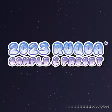 RUQOA 2023 RUQOA's Sample and Preset [WAV, MiDi, Synth Presets]