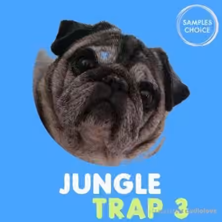 Samples Choice Jungle Trap 3 [WAV]