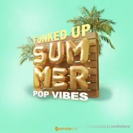 Samplestar Funked Up Summer Pop Vibes [WAV]
