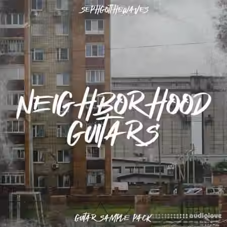 SephGotTheWaves NeighborHood Guitars [WAV]
