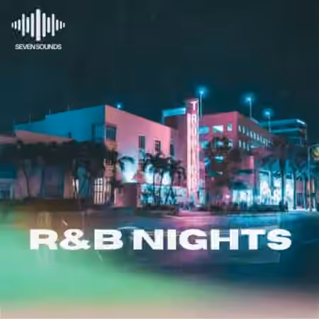 Seven Sounds RnB Nights [WAV, MiDi]