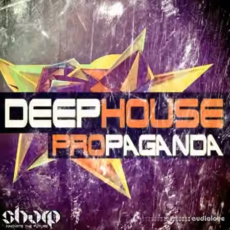 Sharp Deep House Propaganda [WAV, MiDi]