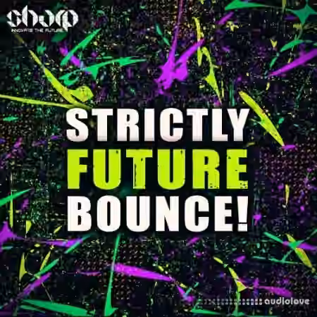 Sharp Strictly Future Bounce [WAV, MiDi, Synth Presets]
